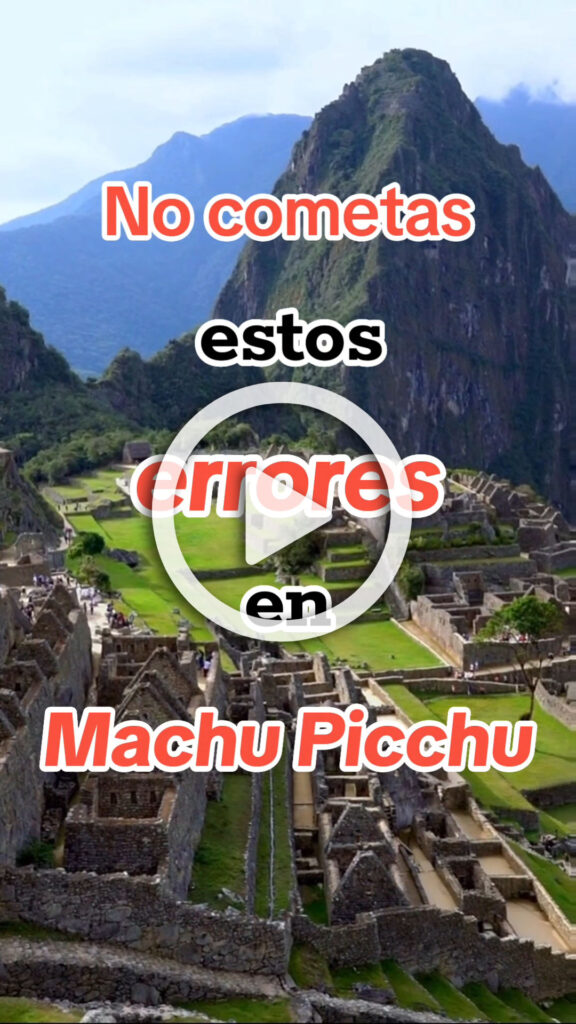 Tiktok de errores comunes al visitar Machu Picchu