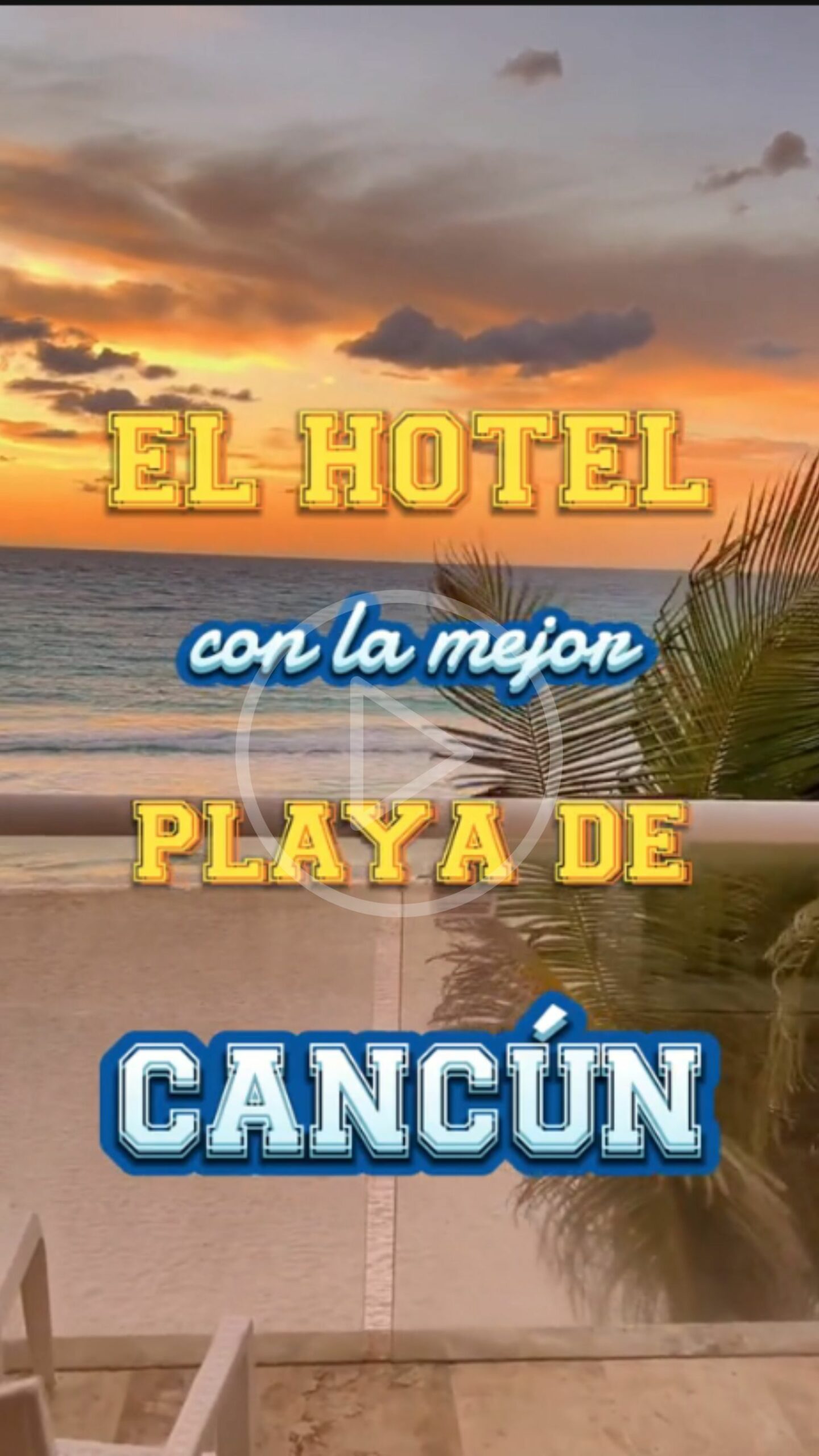 tiktok del mejor hotel con la mejor playa de cancún